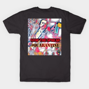 Stop the Spread! Quarantine T-Shirt